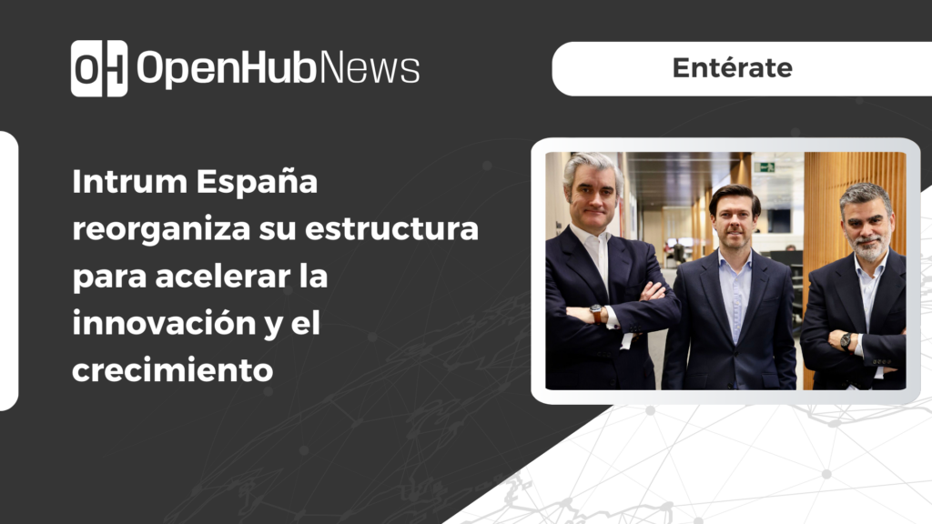 Nueva estructura organizativa de Intrum España orientada a la innovación y el crecimiento.